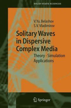 Solitary Waves in Dispersive Complex Media 1st Edition Reader